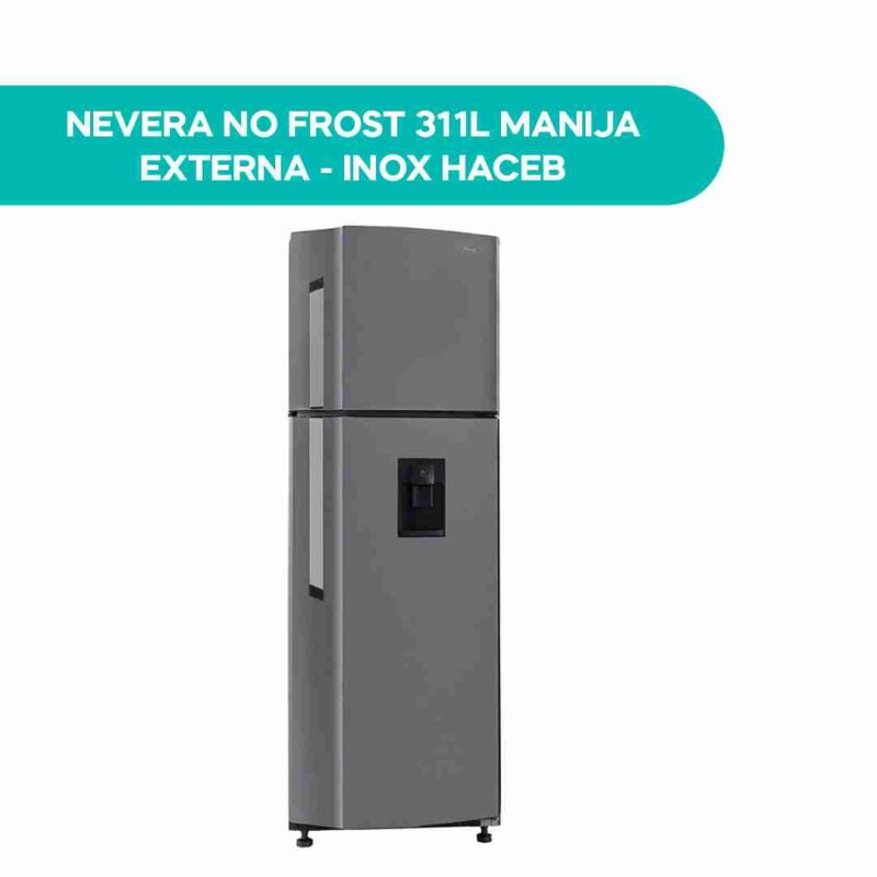 Nevera No Frost Haceb 311L Inox Manija Externa