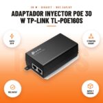 Adaptador Inyector PoE 30 W TP-Link TL-POE160S: imagen promocional con hasta 30 w, 2 puertos gigabit, 802.3af/at, datos y energía