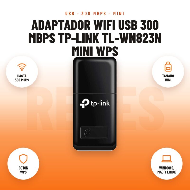 Adaptador WiFi USB 300 Mbps TP-Link TL-WN823N Mini WPS: imagen promocional con hasta 300 mbps, tamaño mini, botón wps, windows, mac y linux