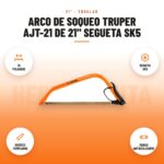 Arco de soqueo Truper AJT-21 de 21" segueta SK5: imagen promocional con 21 pulgadas, segueta sk5, dientes templados, mango antideslizante