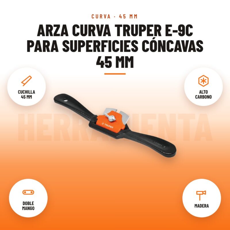 Arza curva Truper E-9C para superficies cóncavas 45 mm: imagen promocional con cuchilla 45 mm, alto carbono, doble mango, madera