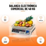 Balanza Electrónica Comercial de 40 kg: imagen promocional con hasta 40 kg, 3 pantallas, teclado numérico, tara y cero