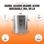 Barril asador Grande acero inoxidable 304, 50 lb: imagen promocional con 50 lb, acero inox 304, asado al barril, para 50 a 60 personas