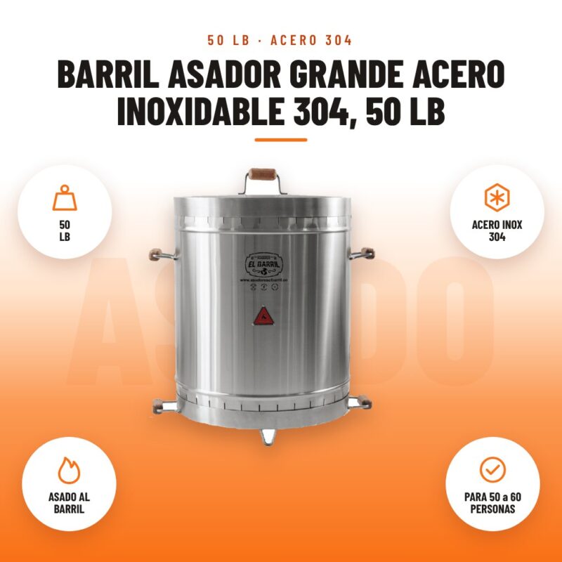 Barril asador Grande acero inoxidable 304, 50 lb: imagen promocional con 50 lb, acero inox 304, asado al barril, para 50 a 60 personas