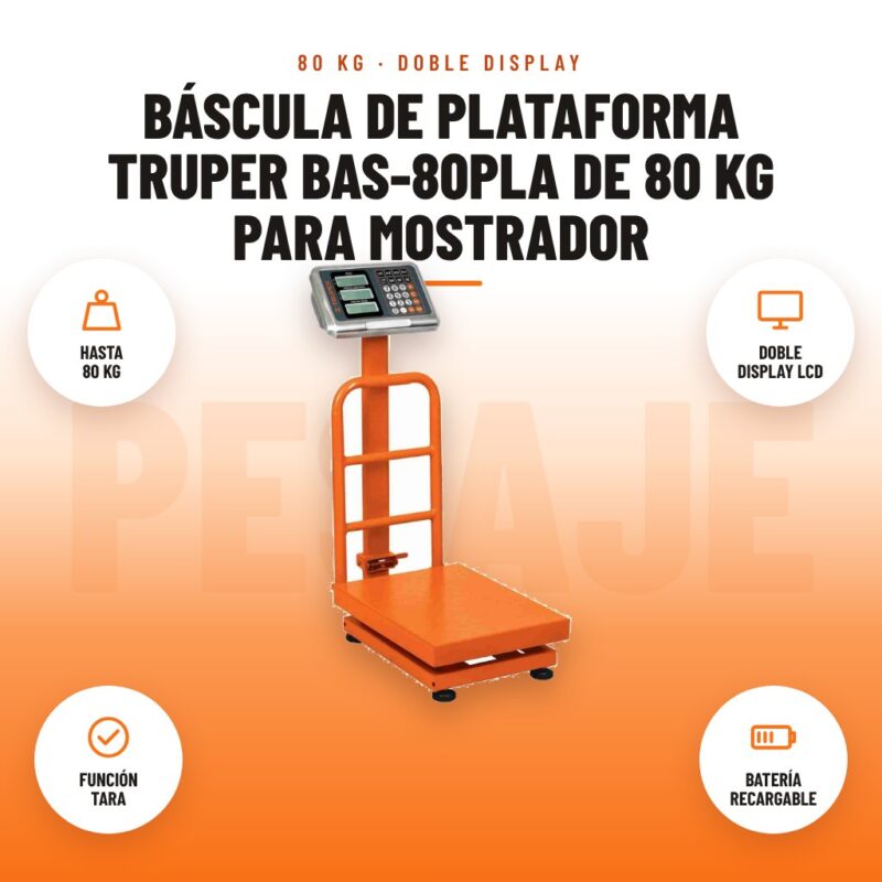 Báscula de Plataforma Truper BAS-80PLA de 80 kg para Mostrador: imagen promocional con hasta 80 kg, doble display lcd, función tara, batería recargable