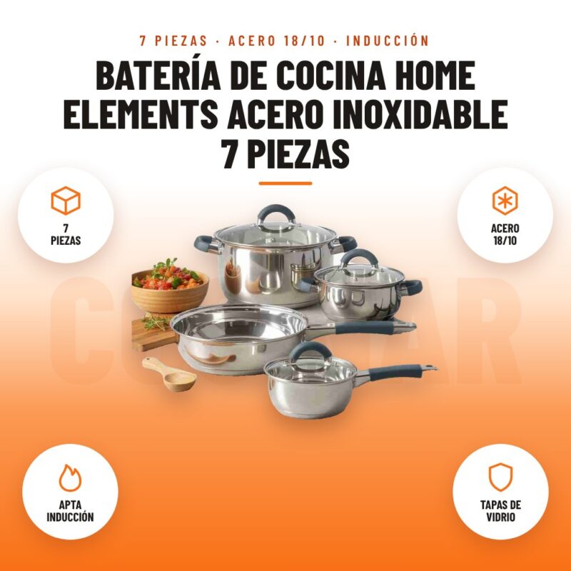 Batería de Cocina Home Elements Acero Inoxidable 7 Piezas: imagen promocional con 7 piezas, acero 18/10, apta inducción, tapas de vidrio