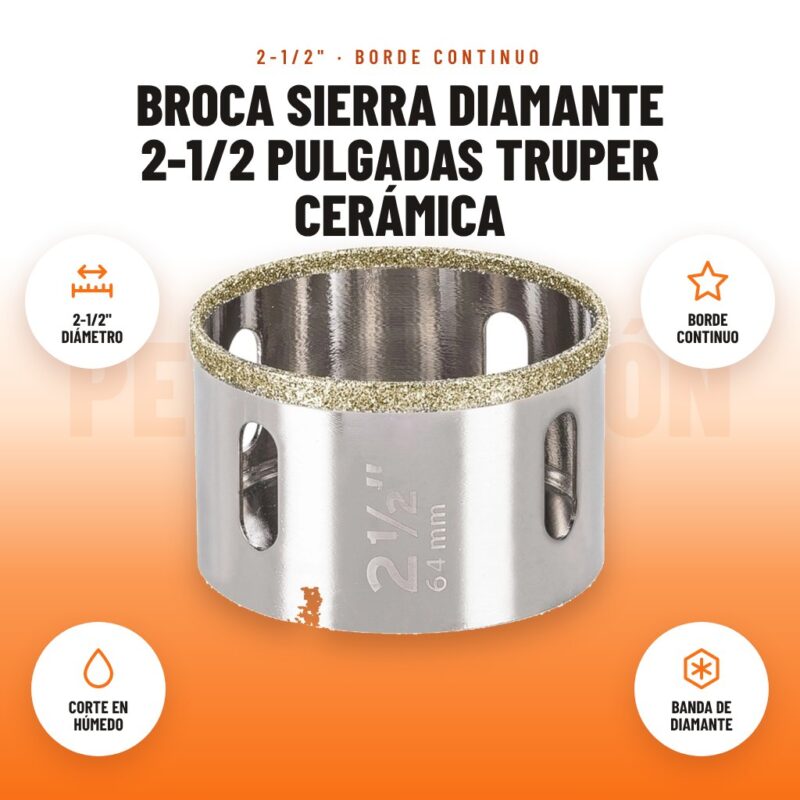 Broca Sierra Diamante 2-1/2 Pulgadas Truper Cerámica: imagen promocional con 2-1/2" diámetro, borde continuo, corte en húmedo, banda de diamante