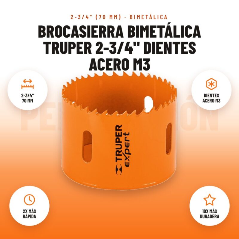 Brocasierra Bimetálica Truper 2-3/4" Dientes Acero M3: imagen promocional con 2-3/4" 70 mm, dientes acero m3, 2x más rápida, 10x más duradera