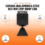 Cámara Inalámbrica Ezviz BC2 WiFi 2MP 1080p con Batería: imagen promocional con 1080p full hd, batería 2500 mah, visión nocturna 7,5 m, audio bidireccional