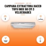 Campana Extractora Haceb Tofu Inox 60 cm 3 Velocidades: imagen promocional con 60 cm, 3 velocidades, filtro de carbón, luz led