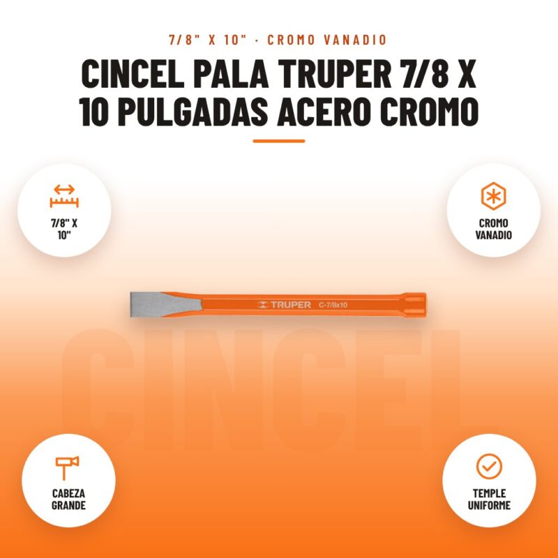 Cincel Pala Truper 7/8 x 10 Pulgadas Acero Cromo: imagen promocional con 7/8" x 10", cromo vanadio, cabeza grande, temple uniforme