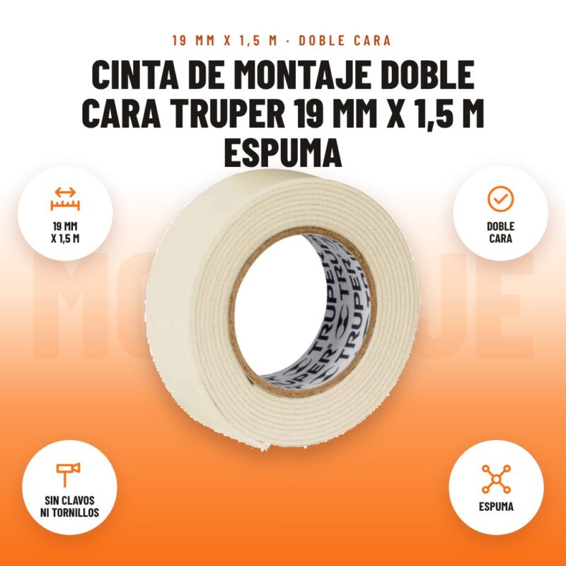 Cinta de Montaje Doble Cara Truper 19 mm x 1,5 m Espuma: imagen promocional con 19 mm x 1,5 m, doble cara, sin clavos ni tornillos, espuma