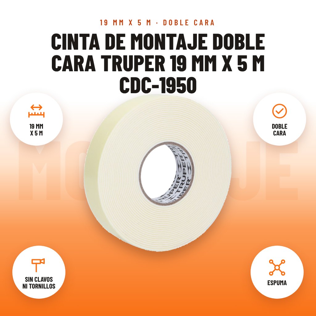Cinta de Montaje Doble Cara Truper 19 mm x 5 m CDC-1950: imagen promocional con 19 mm x 5 m, doble cara, sin clavos ni tornillos, espuma