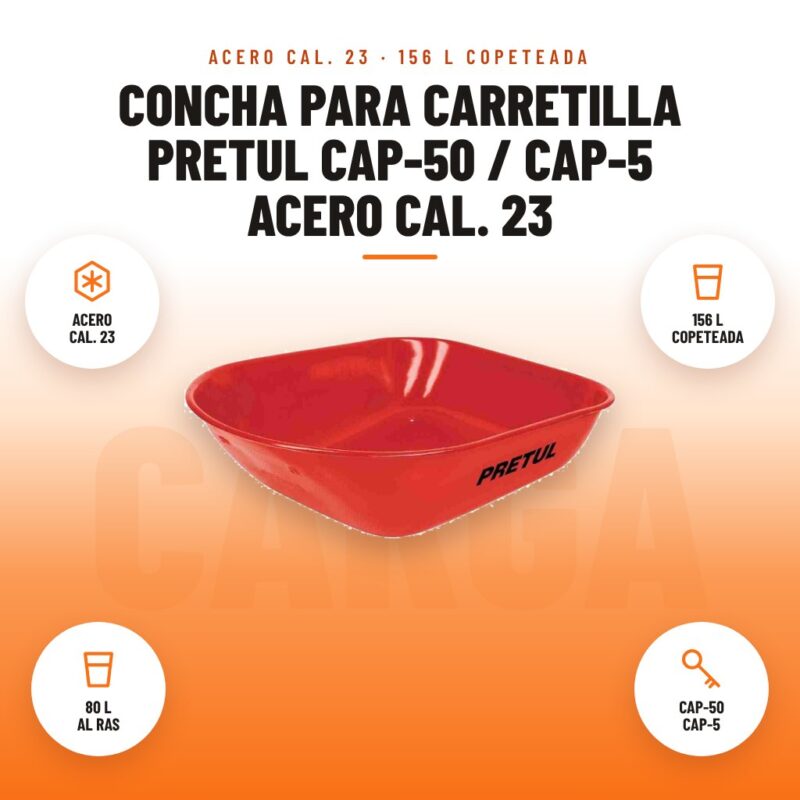 Concha para Carretilla Pretul CAP-50 / CAP-5 Acero Cal. 23: imagen promocional con acero cal. 23, 156 l copeteada, 80 l al ras, cap-50 cap-5
