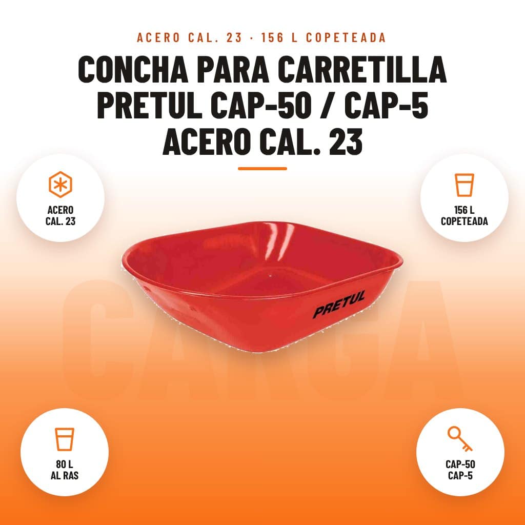 Concha para Carretilla Pretul CAP-50 / CAP-5 Acero Cal. 23: imagen promocional con acero cal. 23, 156 l copeteada, 80 l al ras, cap-50 cap-5