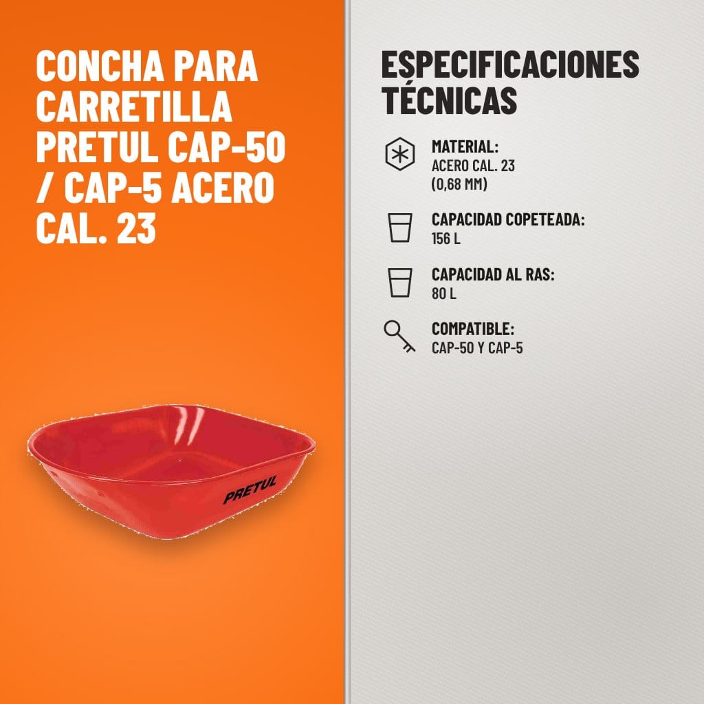 Especificaciones técnicas de Concha para Carretilla Pretul CAP-50 / CAP-5 Acero Cal. 23