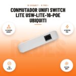 Conmutador UniFi Switch Lite USW-Lite-16-POE Ubiquiti: imagen promocional con 16 puertos gigabit, 8 puertos poe+, poe clase 4, gestión unifi