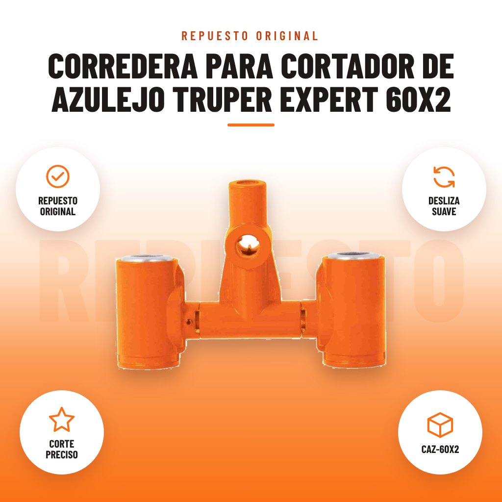 Corredera para Cortador de Azulejo Truper Expert 60X2: imagen promocional con repuesto original, desliza suave, corte preciso, caz-60x2