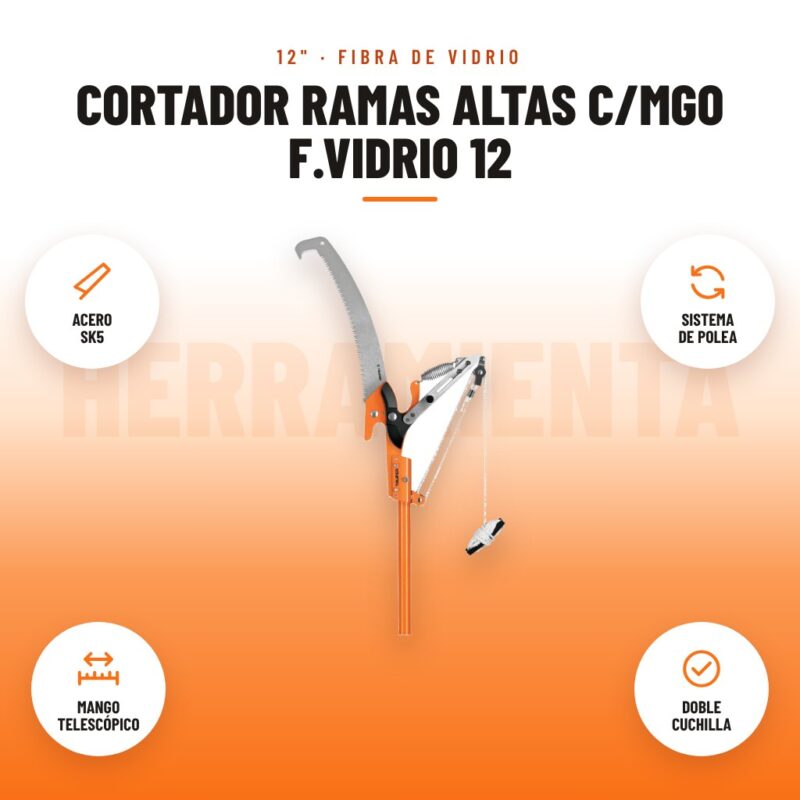 Cortador Ramas Altas C/Mgo F.Vidrio 12: imagen promocional con acero sk5, sistema de polea, mango telescópico, doble cuchilla