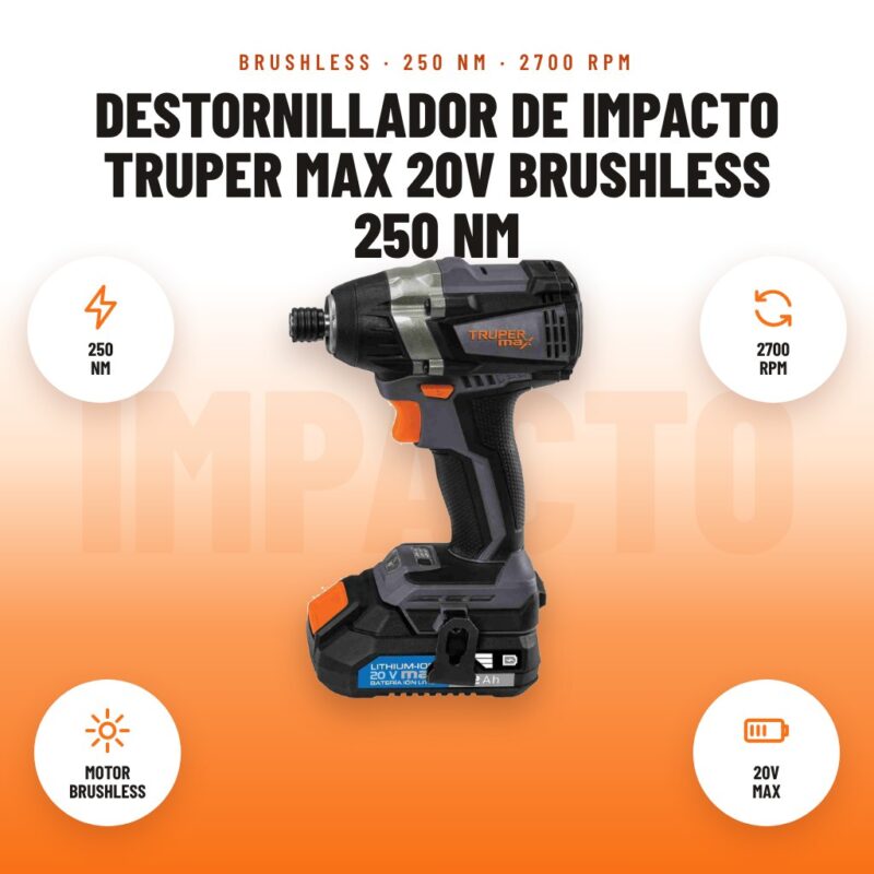 Destornillador de Impacto Truper MAX 20V Brushless 250 Nm: imagen promocional con 250 nm, 2700 rpm, motor brushless, 20v max