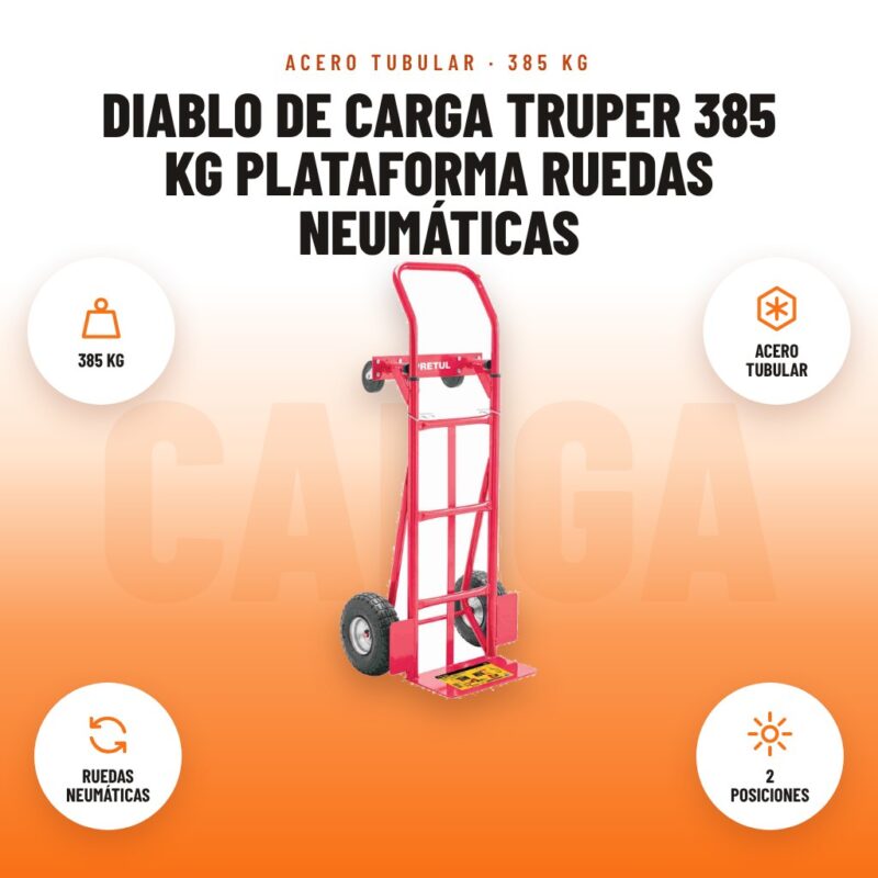 Diablo de Carga Truper 385 kg Plataforma Ruedas Neumáticas: imagen promocional con 385 kg, acero tubular, ruedas neumáticas, 2 posiciones