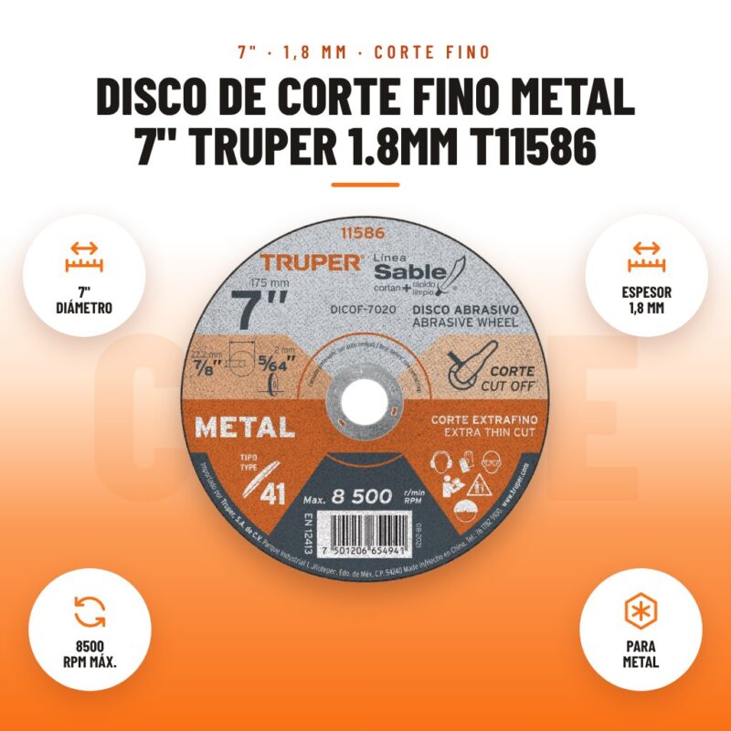 Disco de Corte Fino Metal 7" Truper 1.8mm T11586: imagen promocional con 7" diámetro, espesor 1,8 mm, 8500 rpm máx., para metal
