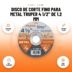 Disco de Corte Fino para Metal Truper 4 1/2" de 1.2 mm: imagen promocional con diámetro 4 1/2", espesor 1.2 mm, máx. 13,300 rpm, para metal