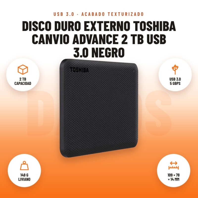 Disco Duro Externo Toshiba Canvio Advance 2 TB USB 3.0 Negro: imagen promocional con 2 tb capacidad, usb 3.0 5 gbps, 149 g liviano, 109 × 78 × 14 mm