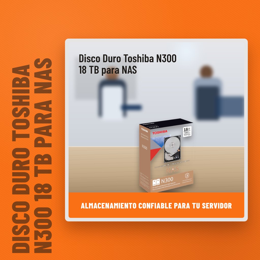Disco Duro Toshiba N300 18 TB para NAS en una oficina con un profesional al fondo