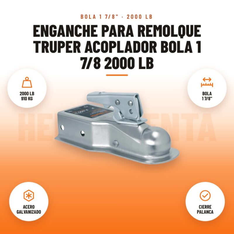 Enganche para Remolque Truper Acoplador Bola 1 7/8 2000 lb: imagen promocional con 2000 lb 910 kg, bola 1 7/8", acero galvanizado, cierre palanca