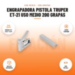 Engrapadora Pistola Truper ET-21 Uso Medio 200 Grapas: imagen promocional con grapas 1/4" 5/16" y 3/8", acero cromado, incluye 200 grapas, tipo pistola