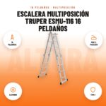 Escalera Multiposición Truper ESMU-116 16 Peldaños: imagen promocional con 16 peldaños, multi- posición, aluminio, tipo i