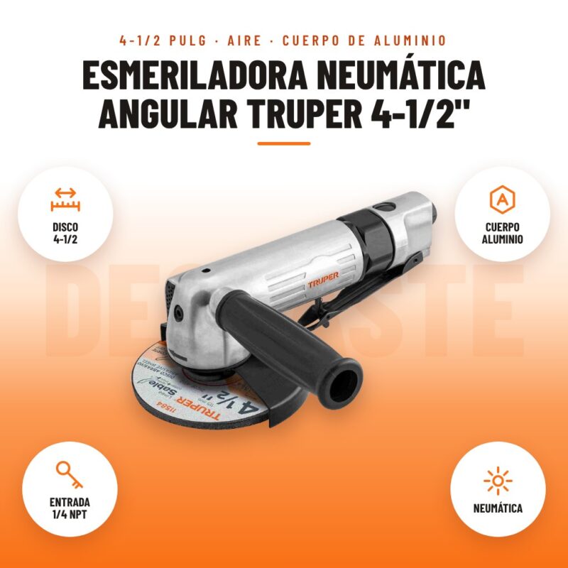 Esmeriladora Neumática Angular Truper 4-1/2": imagen promocional con disco 4-1/2, cuerpo aluminio, entrada 1/4 npt, neumática