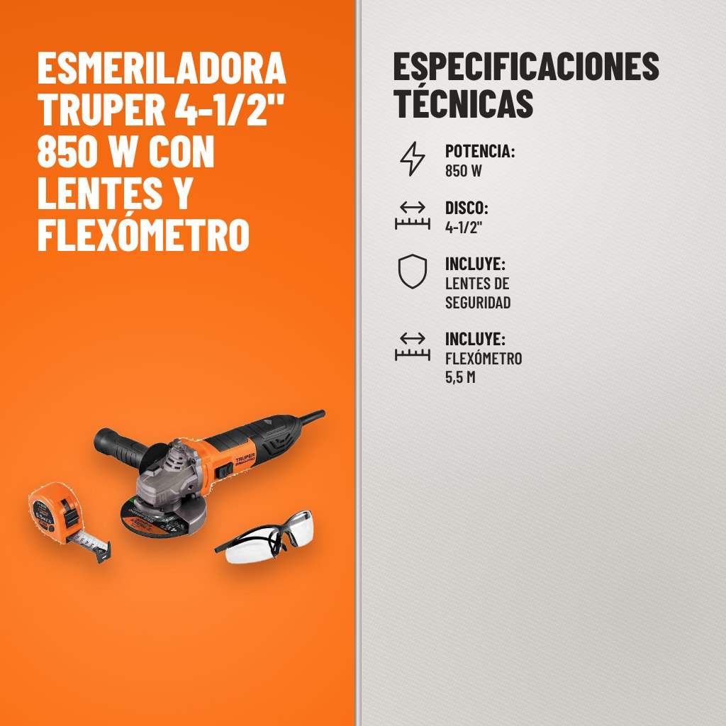 Especificaciones técnicas de Esmeriladora Truper 4-1/2" 850 W con Lentes y Flexómetro