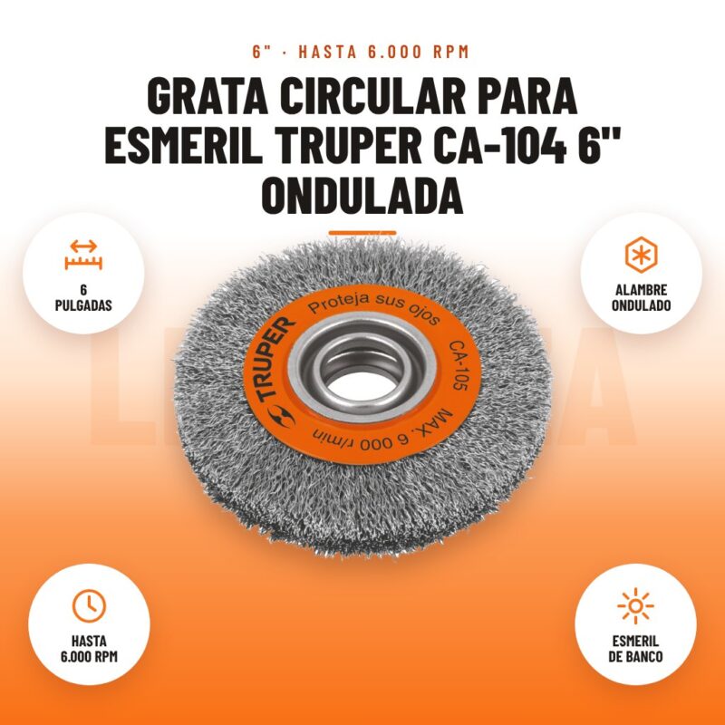 Grata circular para esmeril Truper CA-104 6" ondulada: imagen promocional con 6 pulgadas, alambre ondulado, hasta 6.000 rpm, esmeril de banco