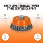 Grata copa trenzada Truper CT-612 de 5" rosca 5/8-11: imagen promocional con 5 pulgadas, alambre trenzado, rosca 5/8-11, para esmeriladora