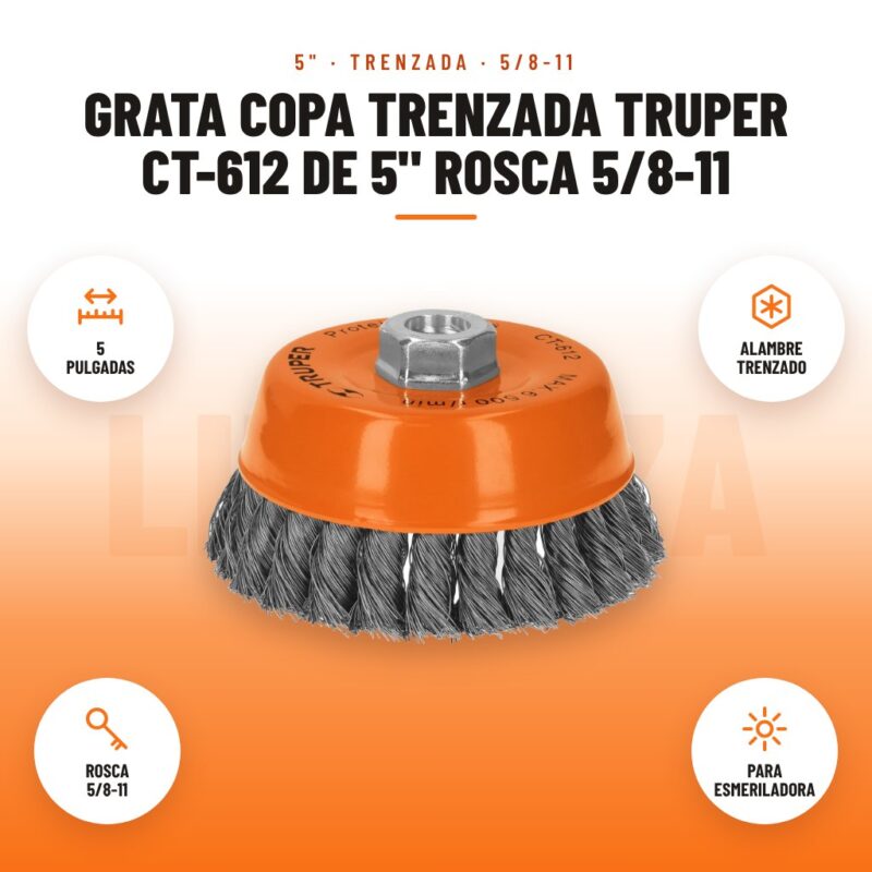 Grata copa trenzada Truper CT-612 de 5" rosca 5/8-11: imagen promocional con 5 pulgadas, alambre trenzado, rosca 5/8-11, para esmeriladora