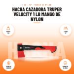 Hacha Cazadora Truper Velocity 1 lb Mango de Nylon: imagen promocional con cabeza 1 lb, largo 14", acero al carbono, garantía 10 años