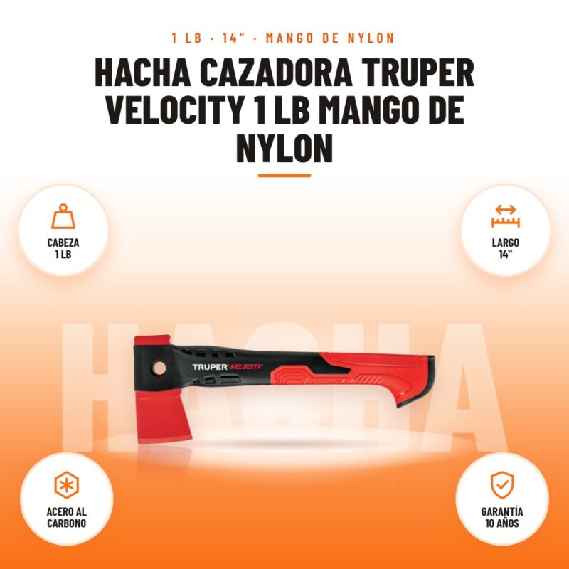 Hacha Cazadora Truper Velocity 1 lb Mango de Nylon: imagen promocional con cabeza 1 lb, largo 14", acero al carbono, garantía 10 años