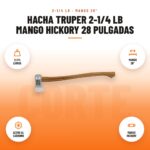 Hacha Truper 2-1/4 lb Mango Hickory 28 Pulgadas: imagen promocional con 2-1/4 libras, mango 28", acero al carbono, mango hickory