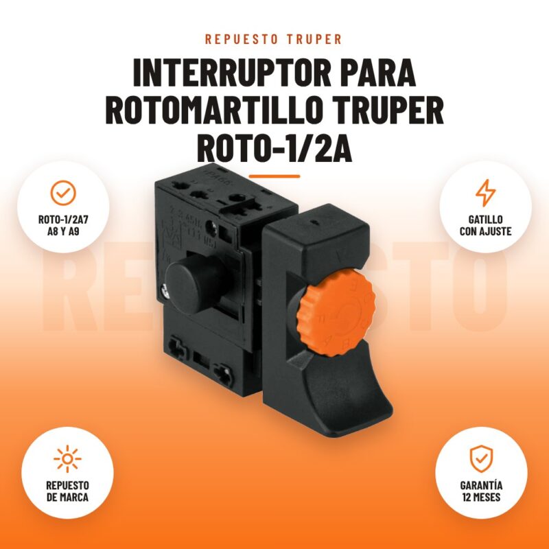 Interruptor para Rotomartillo Truper ROTO-1/2A: imagen promocional con roto-1/2a7 a8 y a9, gatillo con ajuste, repuesto de marca, garantía 12 meses