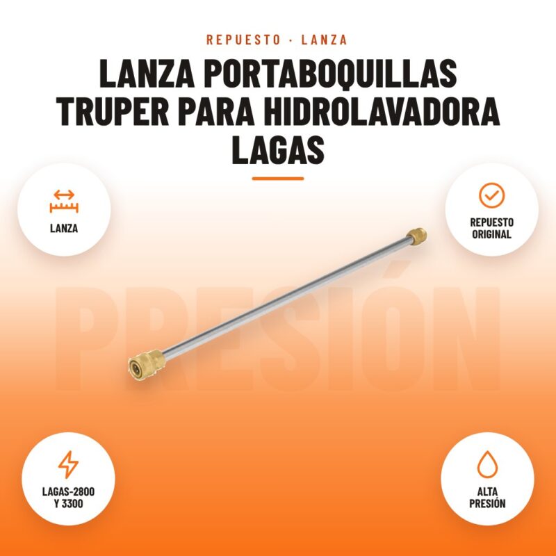 Lanza Portaboquillas Truper para Hidrolavadora LAGAS: imagen promocional con lanza, repuesto original, lagas-2800 y 3300, alta presión
