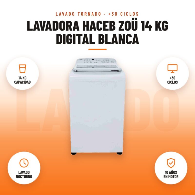 Lavadora Haceb Zoü 14 kg Digital Blanca: imagen promocional con 14 kg capacidad, +30 ciclos, lavado nocturno, 10 años en motor