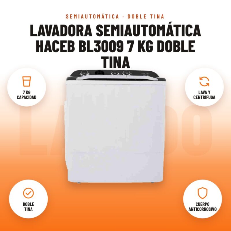 Lavadora Semiautomática Haceb BL3009 7 kg Doble Tina: imagen promocional con 7 kg capacidad, lava y centrifuga, doble tina, cuerpo anticorrosivo