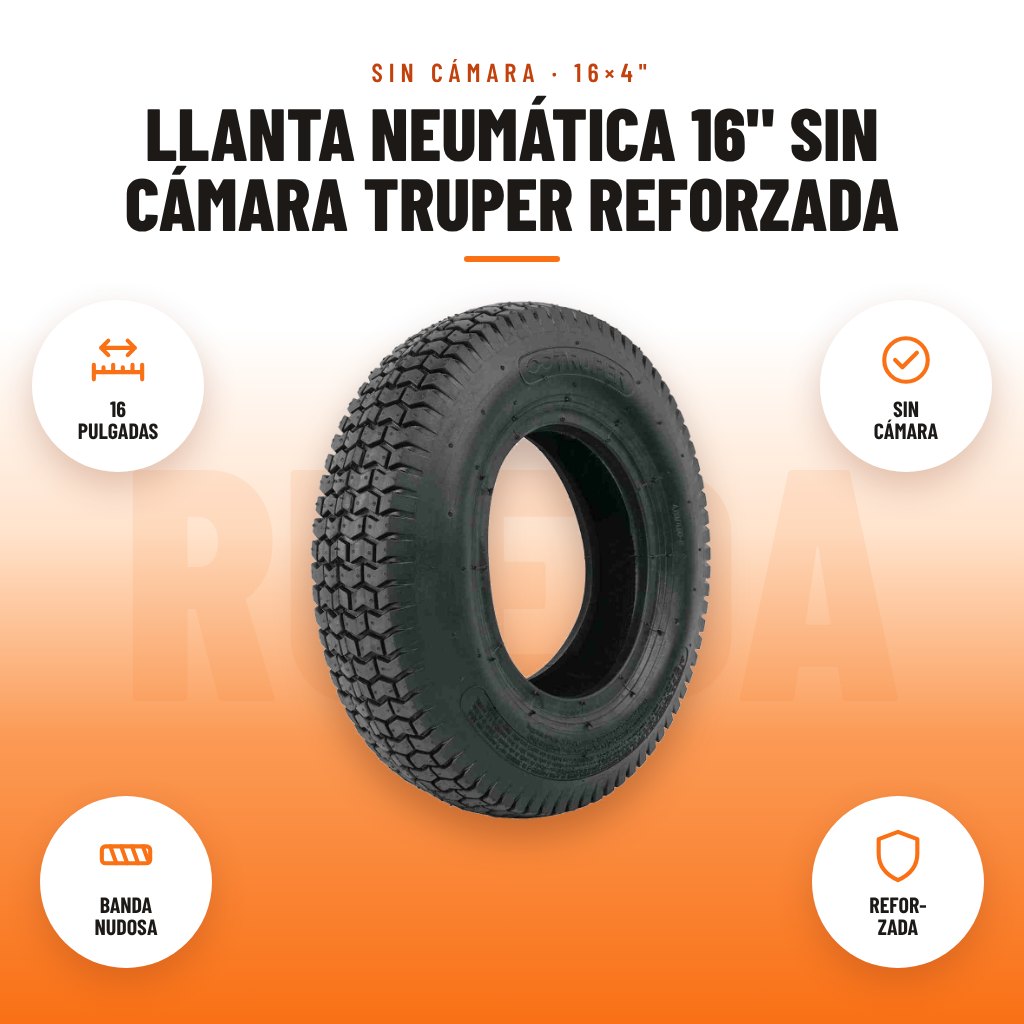 Llanta Neumática 16" sin Cámara Truper Reforzada: imagen promocional con 16 pulgadas, sin cámara, banda nudosa, refor- zada