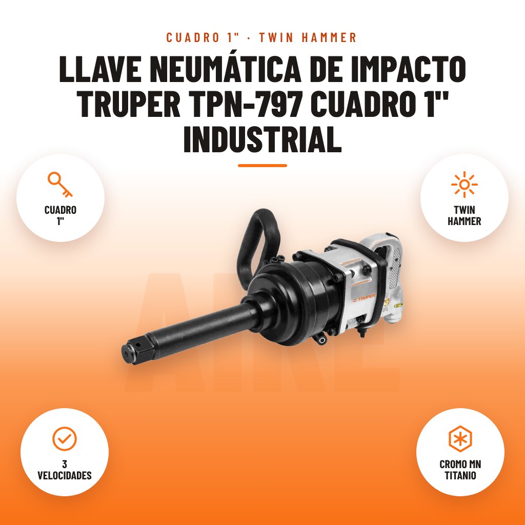 Llave Neumática de Impacto Truper TPN-797 Cuadro 1" Industrial: imagen promocional con cuadro 1", twin hammer, 3 velocidades, cromo mn titanio