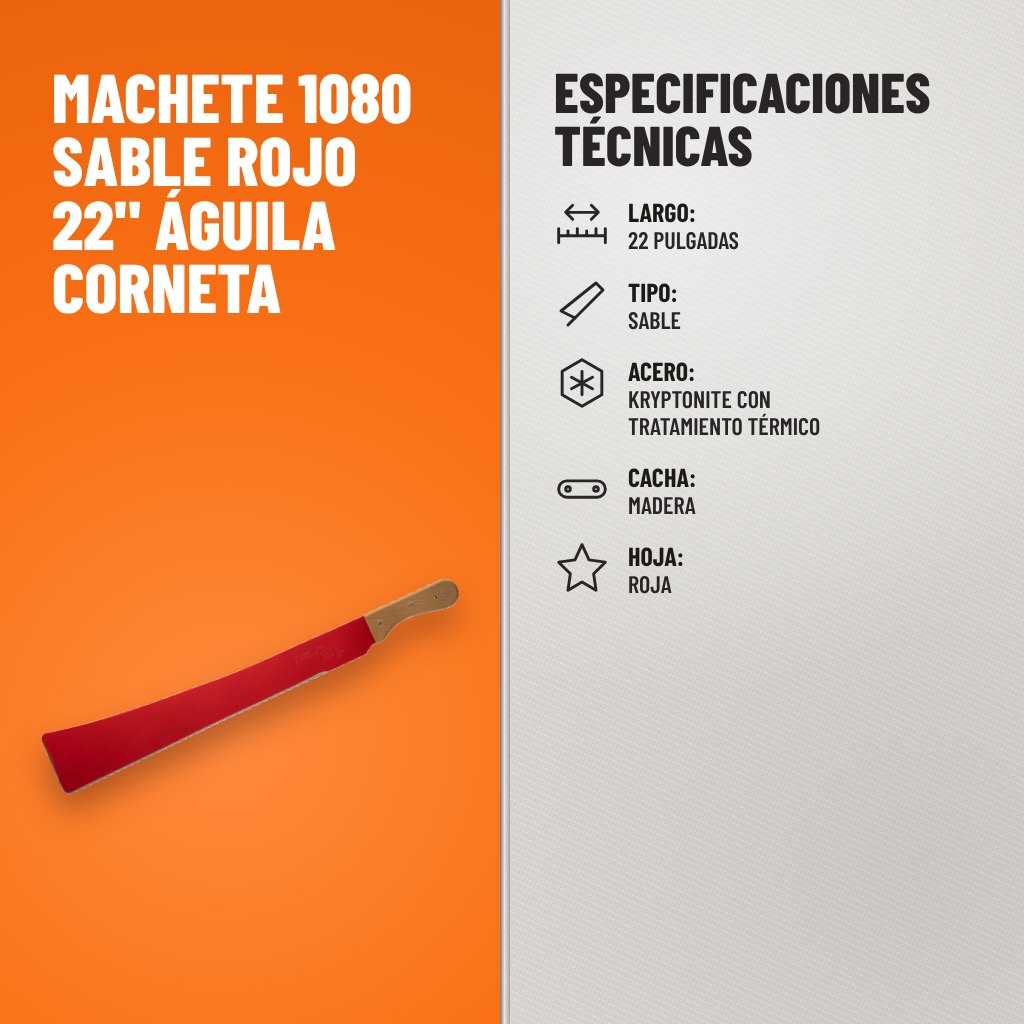 Especificaciones técnicas de Machete 1080 Sable Rojo 22" Águila Corneta