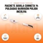 Machete Águila Corneta 14 Pulgadas Barrigón Pulido Incolma: imagen promocional con 14 pulgadas, acero kryptonite, tratamiento térmico, águila corneta