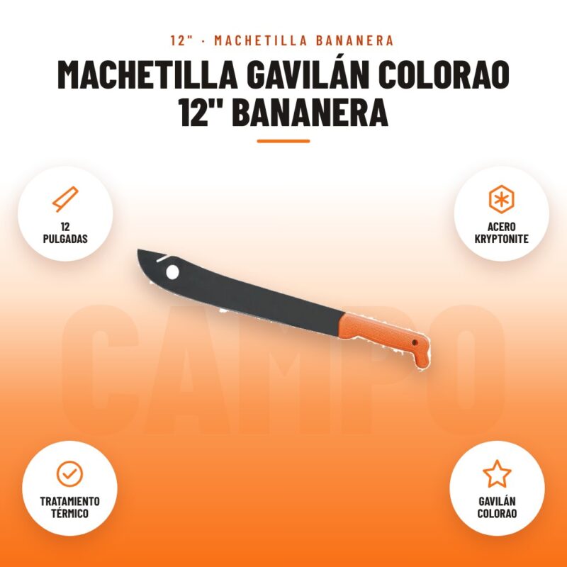 Machetilla Gavilán Colorao 12" Bananera: imagen promocional con 12 pulgadas, acero kryptonite, tratamiento térmico, gavilán colorao