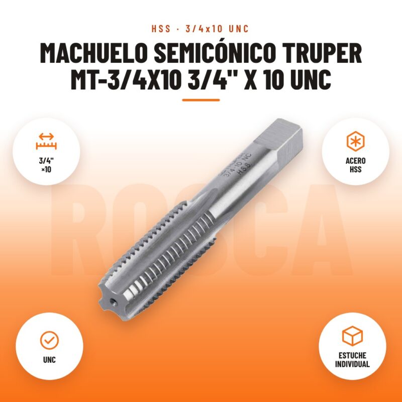 Machuelo Semicónico Truper MT-3/4X10 3/4" x 10 UNC: imagen promocional con 3/4" ×10, acero hss, unc, estuche individual